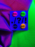DEI buttons 4-pack 1 inch pins NEONS Pink Green Orange, White Text on Black
